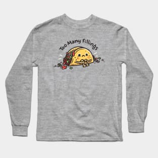 Too Many Fellings Long Sleeve T-Shirt